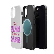 DistinctInk ToughCase for Apple iPhone, Compatible with MagSafe Charging - Too Glam to Give a Damn