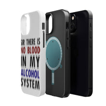 DistinctInk ToughCase for Apple iPhone, Compatible with MagSafe Charging - Sir There is Blood in My Alcohol System