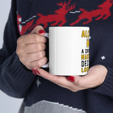 DistinctInk Glossy White Coffee / Tea Mug - Alcohol Makes Bad Decisions Look Good