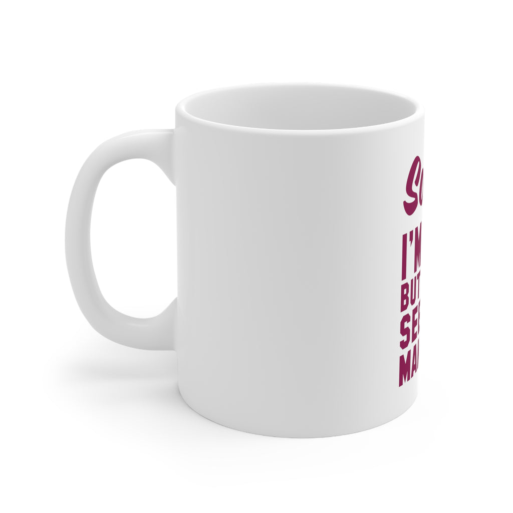 Glossy White Coffee / Tea Mug - Sorry I'm Late But Do You See This Make Up, view 2
