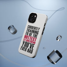 DistinctInk ToughCase for Apple iPhone, Compatible with MagSafe Charging - Training to be Hottest Ex Girlfriend Ever