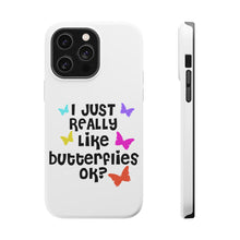 DistinctInk ToughCase for Apple iPhone, Compatible with MagSafe Charging - I Just Really Like Butterflies