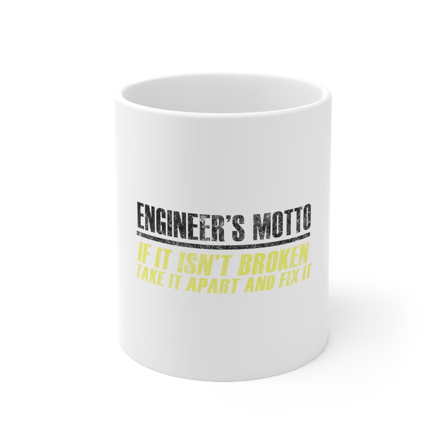 DistinctInk Glossy White Coffee / Tea Mug - Engineer's Motto If Isn't Broken Fix It