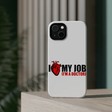 DistinctInk ToughCase for Apple iPhone, Compatible with MagSafe Charging - I Heart My Job - I'm A Doctor