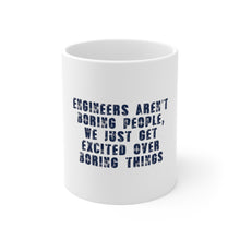 DistinctInk Glossy White Coffee / Tea Mug - Engineers Aren't Boring Excited Over Boring Things