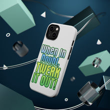 DistinctInk ToughCase for Apple iPhone, Compatible with MagSafe Charging - When in Doubt Twerk it Out