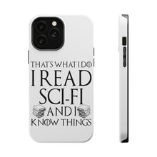 DistinctInk ToughCase for Apple iPhone, Compatible with MagSafe Charging - I Read Sci-Fi and I Know Things