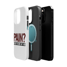 DistinctInk ToughCase for Apple iPhone, Compatible with MagSafe Charging - Pain? Never Heard of Her
