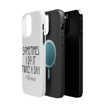 DistinctInk ToughCase for Apple iPhone, Compatible with MagSafe Charging - Sometimes I Do It Twice A Day #workout