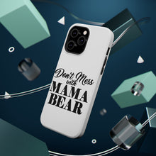 DistinctInk ToughCase for Apple iPhone, Compatible with MagSafe Charging - Don't Mess with MAMA BEAR