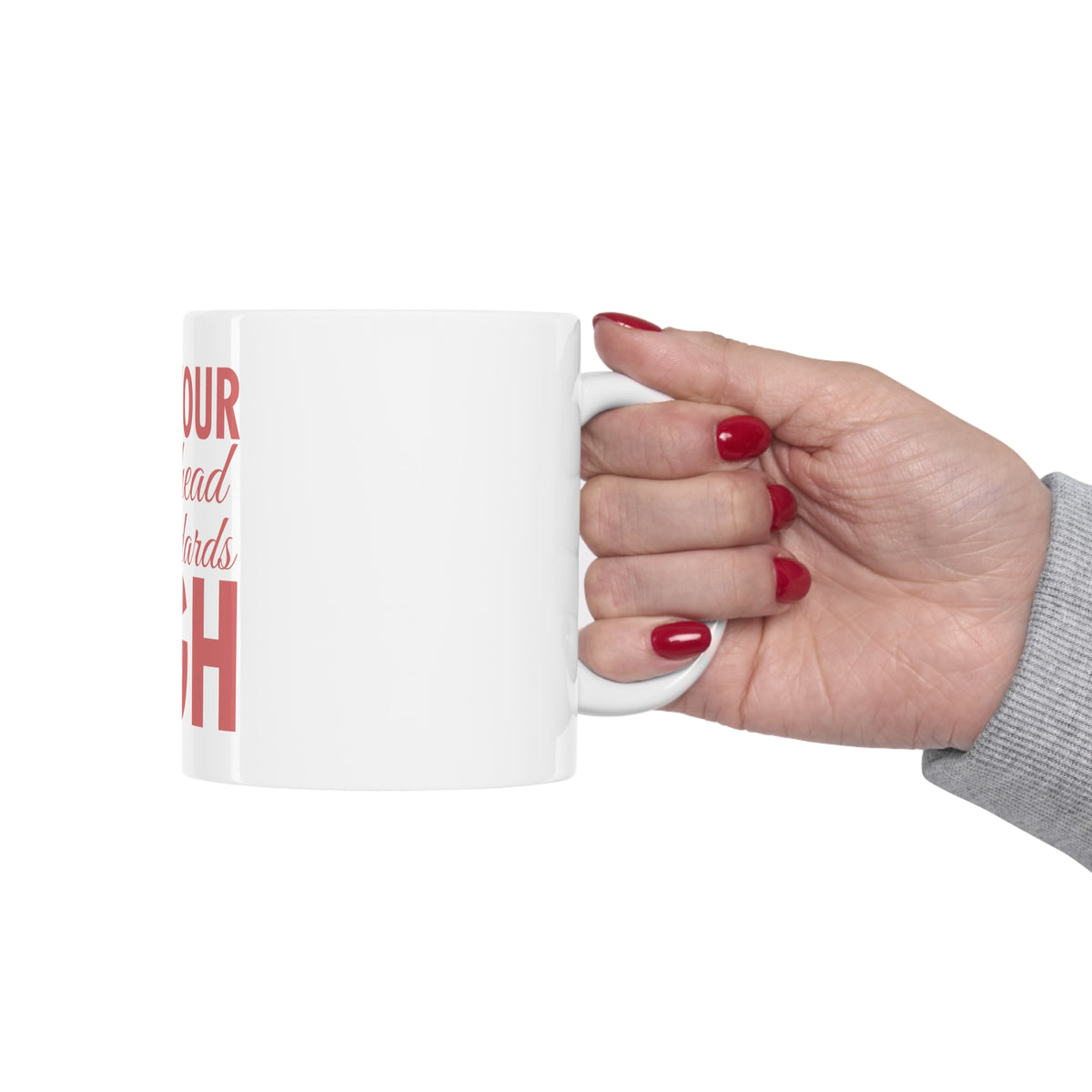 Glossy White Coffee / Tea Mug - Keep Your Heels Head & Standards high, view 12