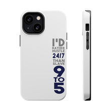 DistinctInk ToughCase for Apple iPhone, Compatible with MagSafe Charging - Rather Hustle 24/7 Than Slave 9 to 5