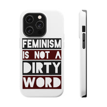 DistinctInk ToughCase for Apple iPhone, Compatible with MagSafe Charging - Feminism is NOT A Dirty Word