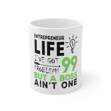 DistinctInk Glossy White Coffee / Tea Mug - Entrepreneur 99 Problems But Boss Ain't One