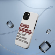 DistinctInk ToughCase for Apple iPhone, Compatible with MagSafe Charging - Remember: She's Right You're Wrong