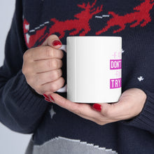 DistinctInk Glossy White Coffee / Tea Mug - If At First You Don't Succeed Fix Ponytail Try Again