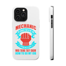 DistinctInk ToughCase for Apple iPhone, Compatible with MagSafe Charging - Mechanic Being Nice to Idiots