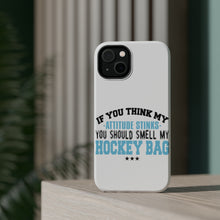 DistinctInk ToughCase for Apple iPhone, Compatible with MagSafe Charging - Think My Attitude Stinks Smelly My Hockey Bag