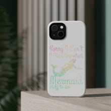 DistinctInk ToughCase for Apple iPhone, Compatible with MagSafe Charging - Sorry I Have Important Mermaids Stuff