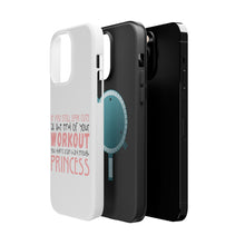 DistinctInk ToughCase for Apple iPhone, Compatible with MagSafe Charging - Look Cute After Workout Didn't Train Princess