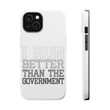 DistinctInk ToughCase for Apple iPhone, Compatible with MagSafe Charging - I Run Better Than the Government