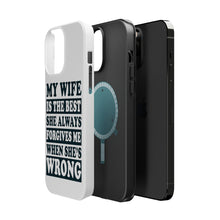DistinctInk ToughCase for Apple iPhone, Compatible with MagSafe Charging - My Wife Is the Best Always Forgives Me