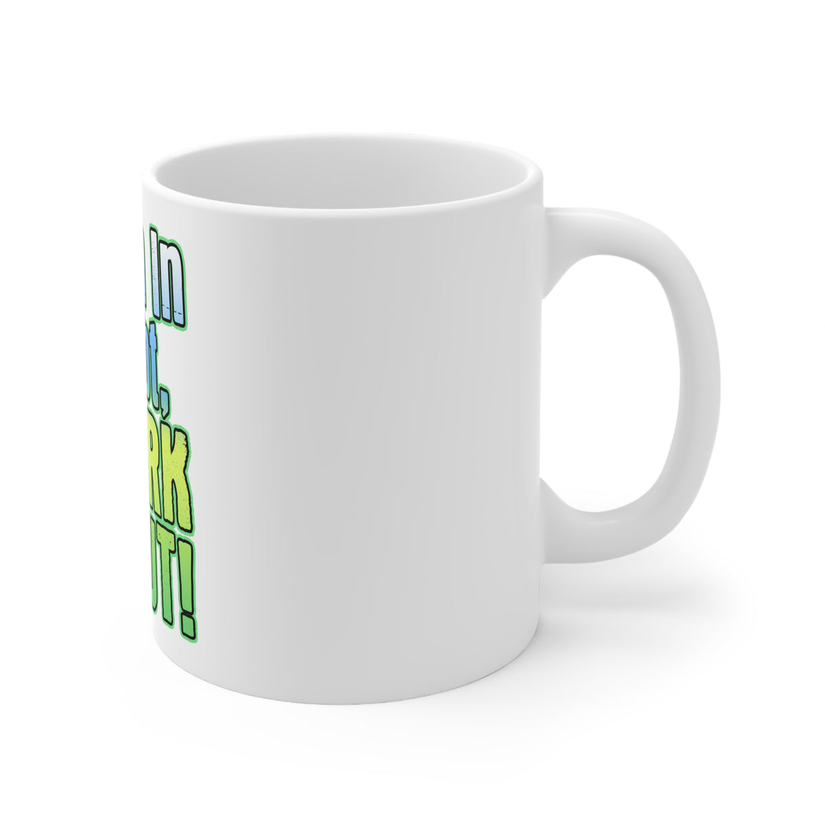 Glossy White Coffee / Tea Mug - When in Doubt Twerk it Out, view 3