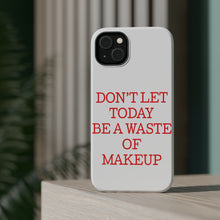 DistinctInk ToughCase for Apple iPhone, Compatible with MagSafe Charging - Don't Let Today Be a Waste of Makeup