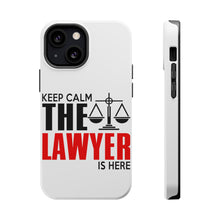 DistinctInk ToughCase for Apple iPhone, Compatible with MagSafe Charging - Keep Calm The Lawyer Is Here