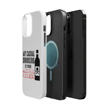 DistinctInk ToughCase for Apple iPhone, Compatible with MagSafe Charging - My Casual Drinking Is Your Alcohol Poisoning