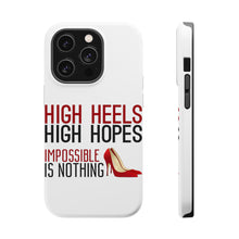 DistinctInk ToughCase for Apple iPhone, Compatible with MagSafe Charging - High Heels High Hopes Impossible Is Nothing