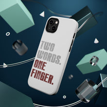 DistinctInk ToughCase for Apple iPhone, Compatible with MagSafe Charging - Two Words. One Finger.