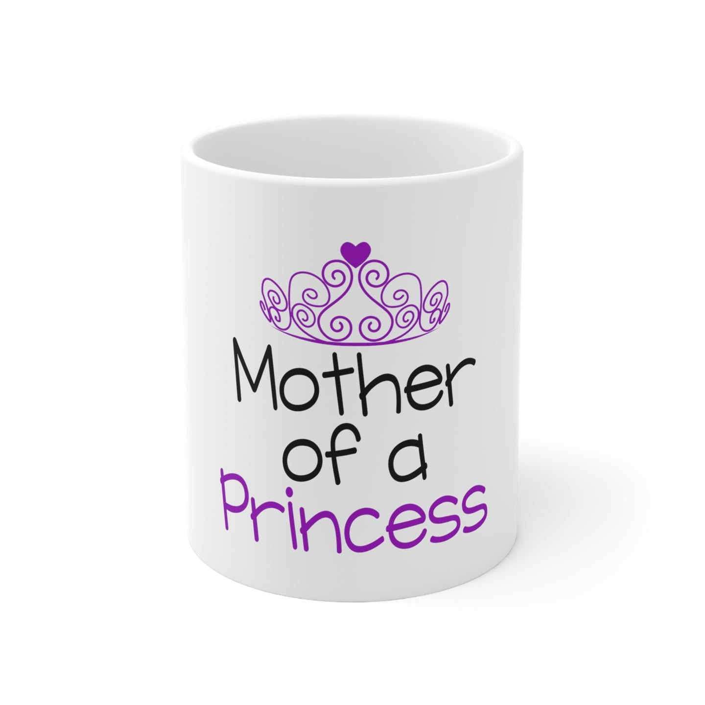 DistinctInk Glossy White Coffee / Tea Mug - Mother of a Princess