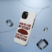 DistinctInk ToughCase for Apple iPhone, Compatible with MagSafe Charging - Like My Steak Next to My Other Steak