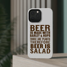 DistinctInk ToughCase for Apple iPhone, Compatible with MagSafe Charging - Beer Is Barley & Hops Beer is Salad
