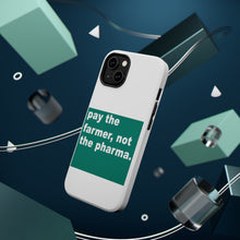 DistinctInk ToughCase for Apple iPhone, Compatible with MagSafe Charging - Pay the Farmer, Not the Pharma.