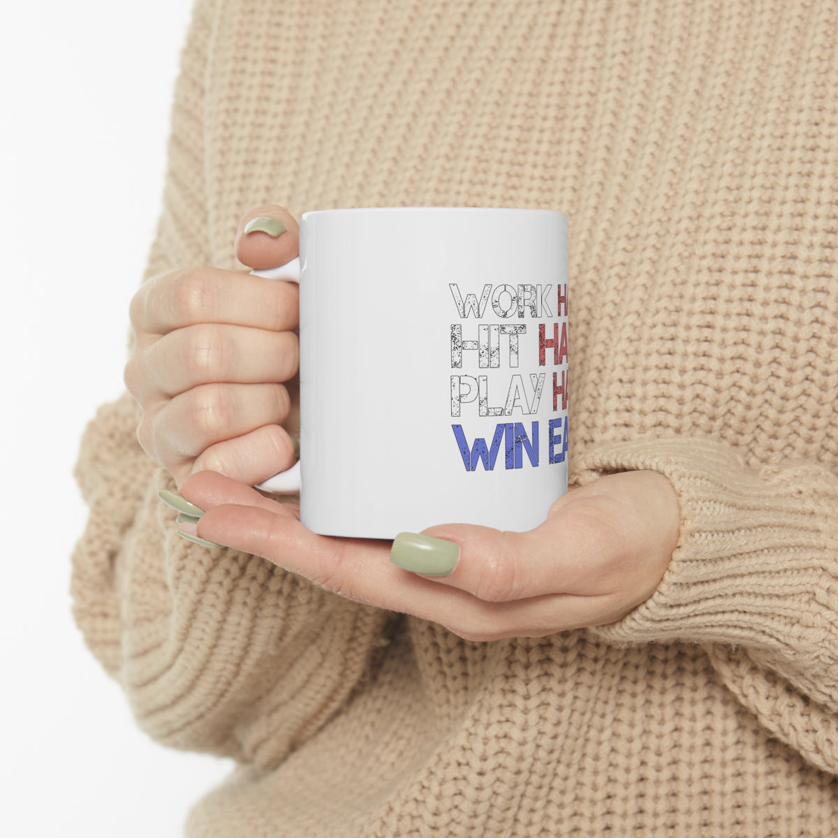 Glossy White Coffee / Tea Mug - Work Hard Hit Hard Play Hard Win Easy, view 10