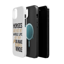 DistinctInk ToughCase for Apple iPhone, Compatible with MagSafe Charging - Horses Make My Life Whole