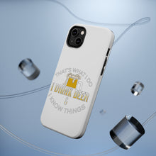 DistinctInk ToughCase for Apple iPhone, Compatible with MagSafe Charging - I Drink Beer & I Know Things