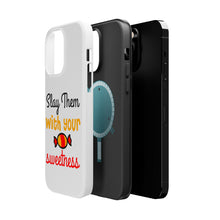 DistinctInk ToughCase for Apple iPhone, Compatible with MagSafe Charging - Slay Them With Your Sweetness