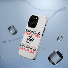 DistinctInk ToughCase for Apple iPhone, Compatible with MagSafe Charging - Marriage is Like a Deck of Cards