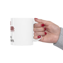 DistinctInk Glossy White Coffee / Tea Mug - Remember: She's Right You're Wrong
