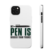 DistinctInk ToughCase for Apple iPhone, Compatible with MagSafe Charging - My Pen Is Bigger Than Yours