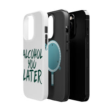 DistinctInk ToughCase for Apple iPhone, Compatible with MagSafe Charging - Alcohol You Later