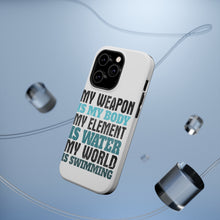 DistinctInk ToughCase for Apple iPhone, Compatible with MagSafe Charging - Swimming My Weapon is My Body Water