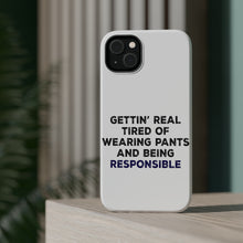 DistinctInk ToughCase for Apple iPhone, Compatible with MagSafe Charging - Getting' Tired of Pants & Being Responsible