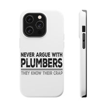 DistinctInk ToughCase for Apple iPhone, Compatible with MagSafe Charging - Never Argue with Plumbers - Know Their Crap