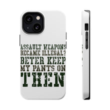 DistinctInk ToughCase for Apple iPhone, Compatible with MagSafe Charging - Assault Weapons Illegal? Keep My Pants On