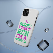 DistinctInk ToughCase for Apple iPhone, Compatible with MagSafe Charging - Sorry I Can't Run I'm a Mermaid