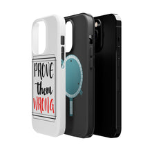 DistinctInk ToughCase for Apple iPhone, Compatible with MagSafe Charging - Prove Them Wrong